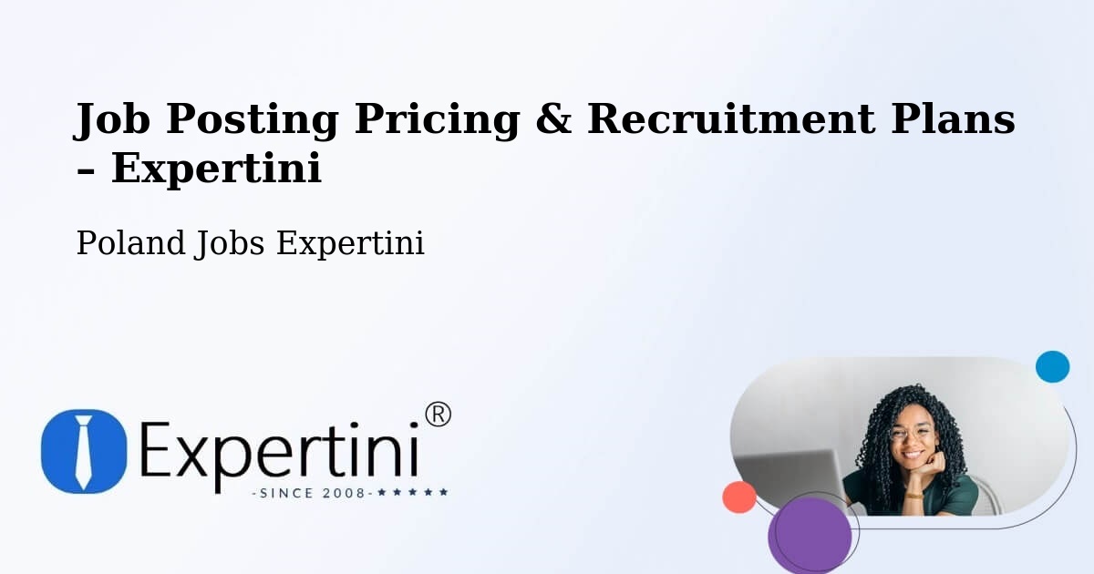 Job Posting Pricing & Recruitment Plans – Osiek Mały - Osiek Mały, Poland Jobs Expertini